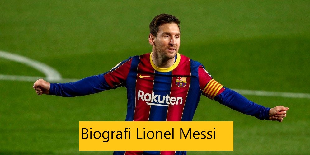 Biografi Lionel Messi